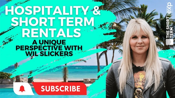 Hospitality and Short Term Rentals A Unique Perspective with Wil Slickers