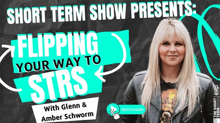 Flipping Your Way to Short Term Rentals with Glenn & Amber Schworm
