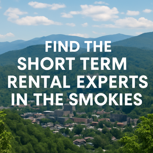 best agent for short term rentals in the Smoky Mountains